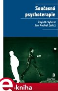 Současná psychoterapie - Zbyněk Vybíral, Jan Roubal