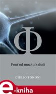 Pouť od mozku k duši - Giulio Tononi