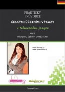 Praktický průvodce českými účetními výkazy v německém jazyce aneb překlad z češtiny do němčiny - Zuzana Černá