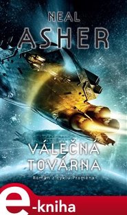 Válečná továrna - Neal Asher