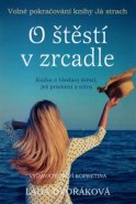 O štěstí v zrcadle - Lada Dvořáková
