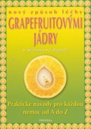 Nový způsob léčby grapefruitovými jádry - Shalila Sharamon, Bodo J. Baginski