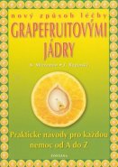 Nový způsob léčby grapefruitovými jádry - Shalila Sharamon, Bodo J. Baginski