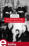 Od národního státu ke státu národností? - Jan Němeček, Jan Kuklík