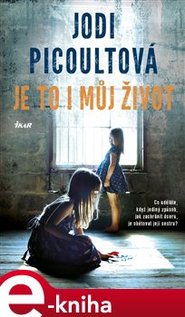 Je to i můj život - Jodi Picoultová