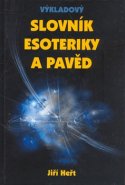 Výkladový slovník esoteriky a pavěd - Jiří Heřt