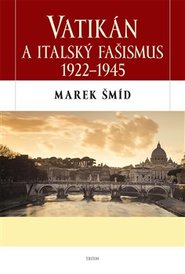 Vatikán a italský fašismus 1922 - 1945