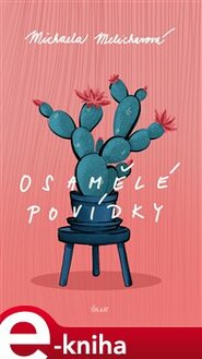 Osamělé povídky - Michaela Melicharová