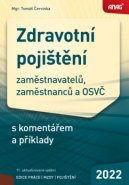 Zdravotní pojištění zaměstnavatelů, zaměstnanců a OSVČ s komentářem a příklady 2022
