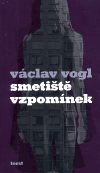 Smetiště vzpomínek - Václav Vogl