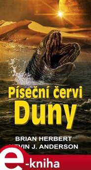 Píseční červi Duny - Kevin J. Anderson, Brian Herbert