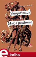 Vampyrismus &amp; Magia posthuma - Giuseppe Maiello