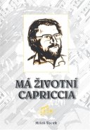 Má životní Capriccia - Miloš Vacík