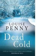 Dead Cold - Louise Penny