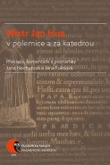 Mistr Jan Hus v polemice a za katedrou