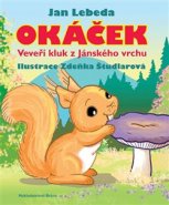 Okáček, veveří kluk z Jánského vrchu - Jan Lebeda