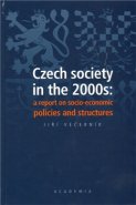 Czech society in the 2000s: a report on socio-economic policies and structures - Jiří Večerník