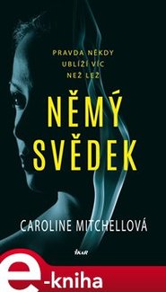 Němý svědek - Caroline Mitchellová
