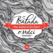 Balada o srdci/The Ballad of the Heart - Petra Hilbert