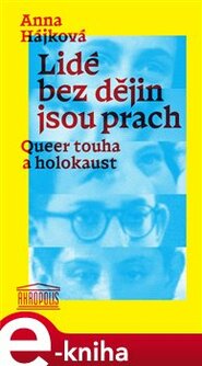 Lidé bez dějin jsou prach
