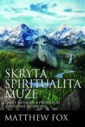 Skrytá spiritualita muže - Matthew Fox