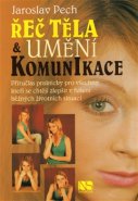 Řeč těla a umění komunikace - Jaroslav Pech