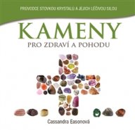 Kameny pro zdraví a pohodu - Cassandra Easonová