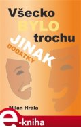 Všecko bylo trochu jinak – dodatky