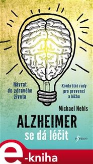 Alzheimer se dá léčit - Michael Nehls