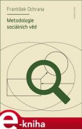 Metodologie sociálních věd - František Ochrana