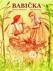 Babička – Hortensie – luxusní vydání - Božena Němcová, Míla Fürstová