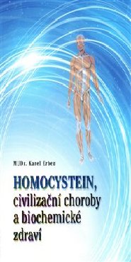 Homocystein, civilizační choroby a biochemické zdraví