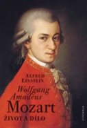 Wolfgang Amadeus Mozart - Alfred Einstein
