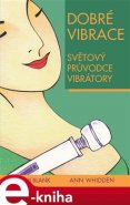 Dobré vibrace - Joani Blank, Ann Whidden