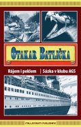 Rájem i peklem. Sázka v klubu AGS - Otakar Batlička