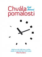 Chvála pomalosti - Carl Honoré