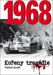 1968 - Kořeny tragédie