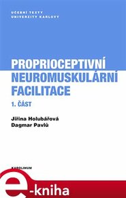 Proprioceptivní neuromuskulární facilitace 1.část - Jiřina Holubářová, Dagmar Pavlů