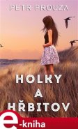 Holky a hřbitov - Petr Prouza