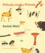 Příhody matky Přírody - Radek Malý