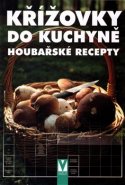 Křížovky do kuchyně - Houbařské recepty