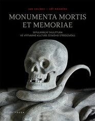 Monumenta mortis et memoriae - Jiří Roháček, Jan Chlíbec