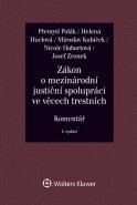 Zákon o mezinárodní justiční spolupráci (č. 104/2013 Sb.) Komentář - 3. vydání