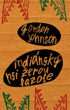 Indiánský psi žerou fazole - Gordon Johnson