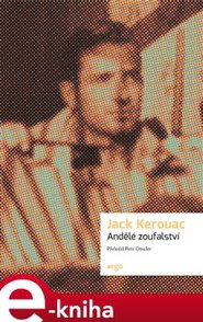 Andělé zoufalství - Jack Kerouac