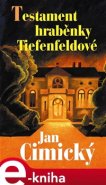 Testament hraběnky Tiefenfeldové - Jan Cimický