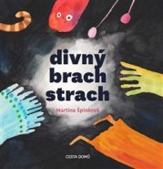 Divný brach strach - Martina Špinková