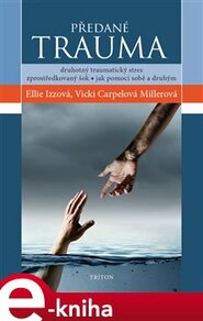 Předané trauma - Izzová Ellie, Vicky Carpelová Millerová