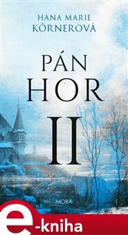 Pán hor II. - Hana Marie Körnerová