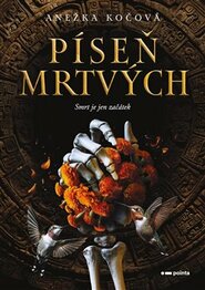 Píseň mrtvých - Anežka Kočová